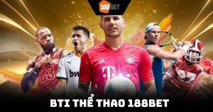 BTi Thể Thao 188Bet