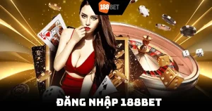 Đăng Nhập 188BET