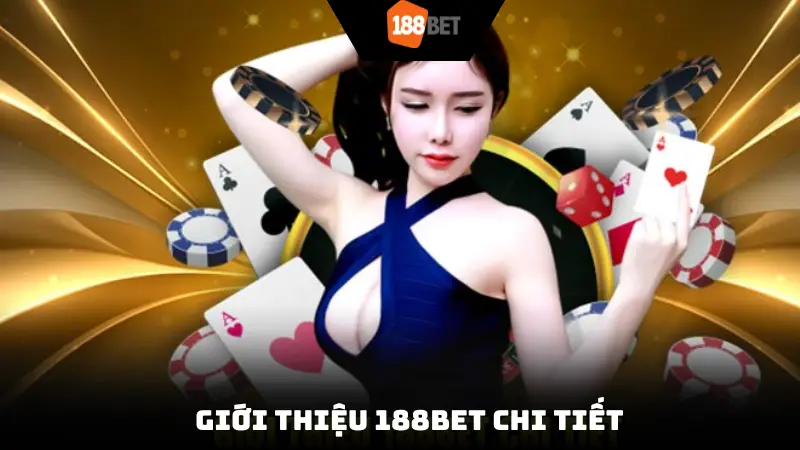 Giới thiệu 188Bet chi tiết
