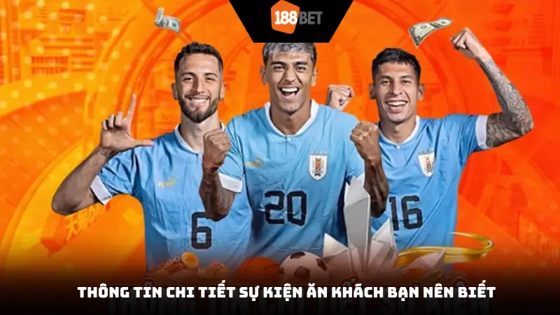 Thông tin chi tiết sự kiện ăn khách bạn nên biết